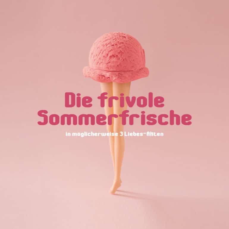 Die frivole Sommerfrische (2022)
